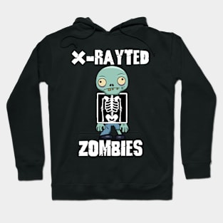 X-Rayted Zombies Hoodie